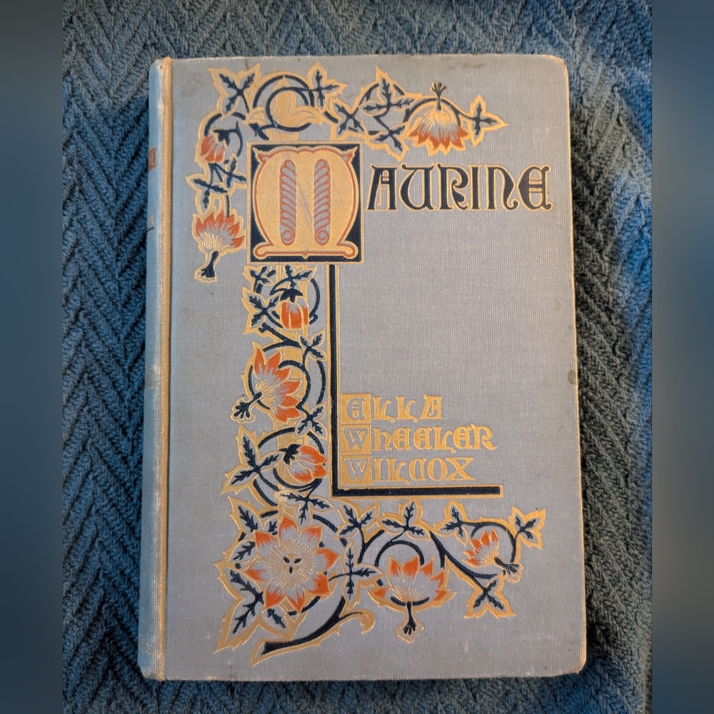 Antique 1901 Maurine by Ella Wheeler Wilcox Excellent Condition